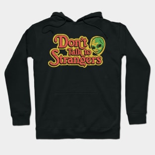 Dont-Talk-To-Strangers Hoodie